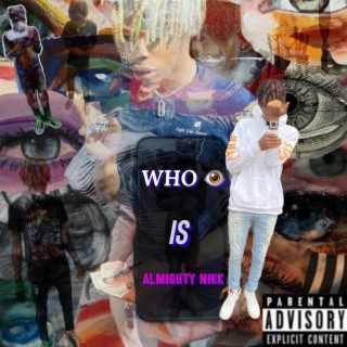 WHO IS ALMIGHTY NIKK (ALMIGHTY NIKK)