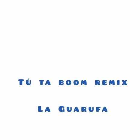 Tu Ta Boom (Special) ft. El Viejo Peluche, El Happy 40, Free K Music & Mickey Light