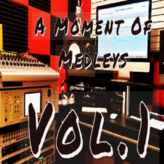 A Moment of Medleys, Vol. 1