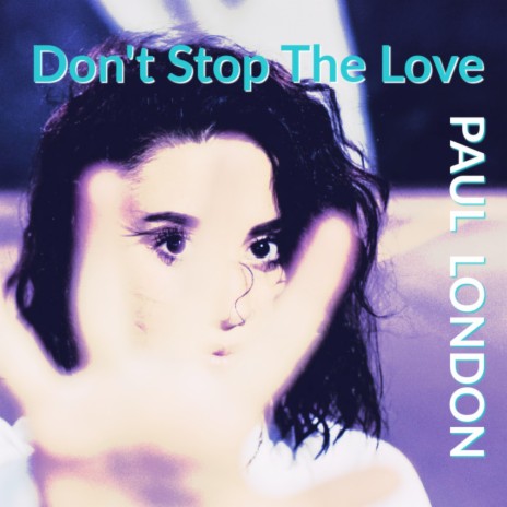 Don't Stop The Love | Boomplay Music