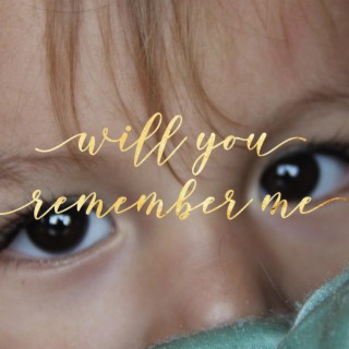 Will You Remember Me lyrics | Boomplay Music