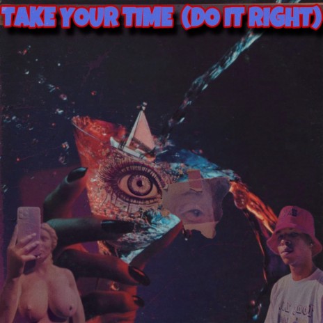 Take Your Time (Do It Right) | Boomplay Music