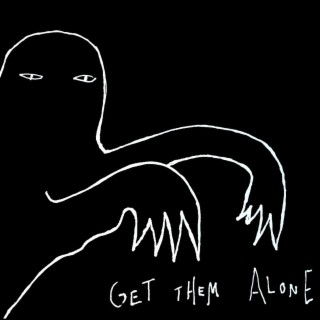 Get Them Alone lyrics | Boomplay Music