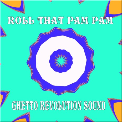 Roll That Pam Pam | Boomplay Music