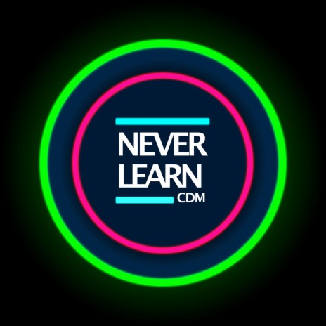 Never Learn | Boomplay Music