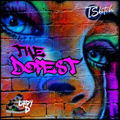 The Dopest ft. Lady D | Boomplay Music
