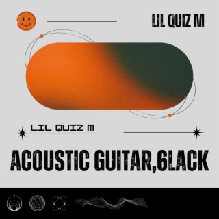 Acoustic guitar,6lack