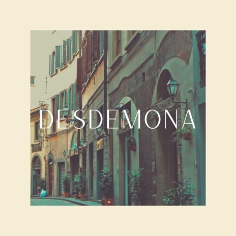 Desdemona | Boomplay Music