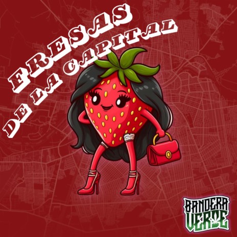 Fresas De La Capital | Boomplay Music