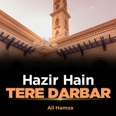 Hazir Hain Tere Darbar | Boomplay Music