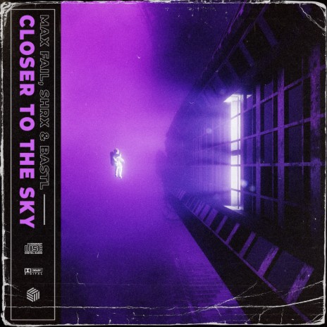 Closer To The Sky ft. SHRX & BASTL | Boomplay Music