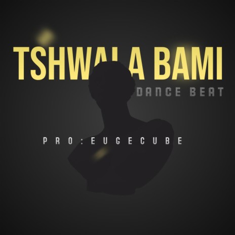 Tshwala Bami Dance Beat | Boomplay Music