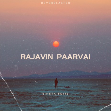 Rajavin Paarvai (Insta Edit) | Boomplay Music