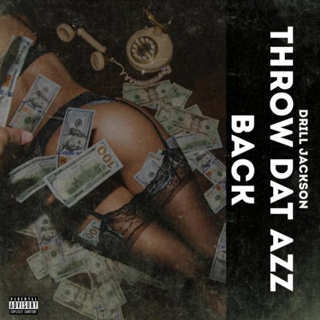 Throw Dat AZZ Back | Boomplay Music