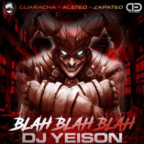 Blah Blah Blah ft. Dj Yeison | Boomplay Music