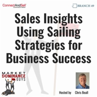 EP192: Sales Insights Using Sailing Strategies for Business Success