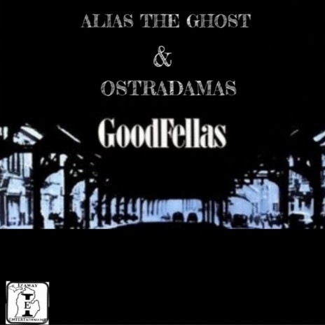 Goodfellas ft. Ostradamas | Boomplay Music