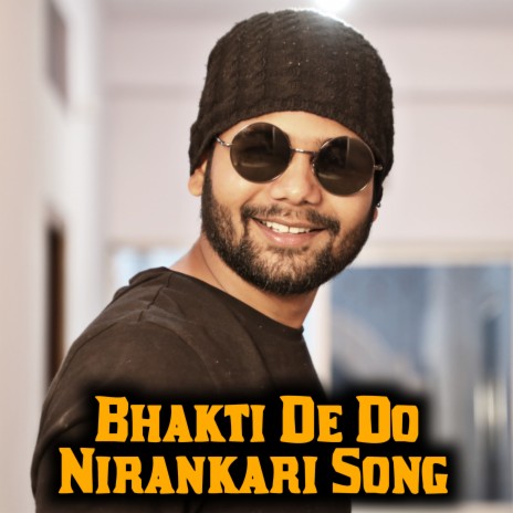 Bhakti De Do Nirankari Song (Hindi) | Boomplay Music