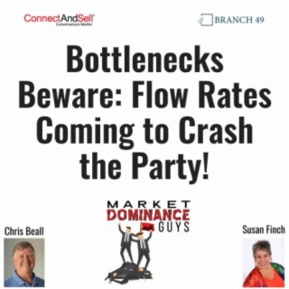 EP188: Bottlenecks Beware: Flow Rates Coming to Crash the Party!