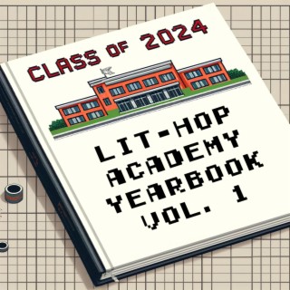 Lit-Hop Academy Yearbook, Vol. 1