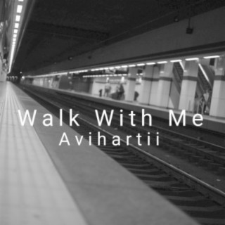 Walk With Me