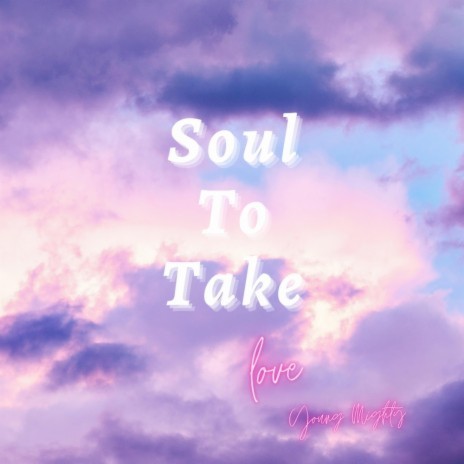 Soul To Take | Boomplay Music