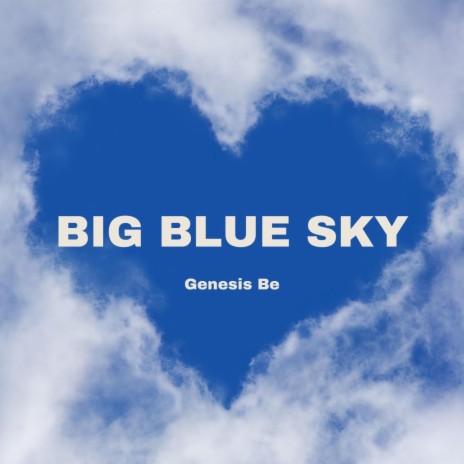 Big Blue Sky | Boomplay Music