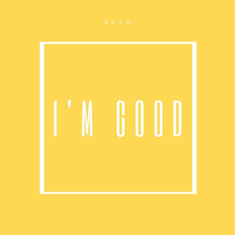 I'm Good | Boomplay Music