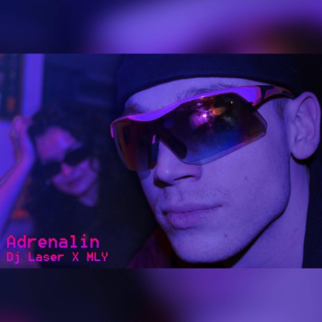 Adrenalin ft. MLY | Boomplay Music