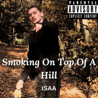 Smoking On Top Of A Hill