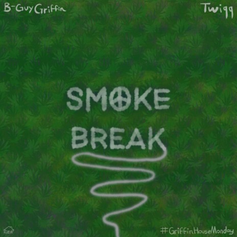 Smoke Break (feat. Twigg) | Boomplay Music