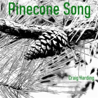 Pinecone Song