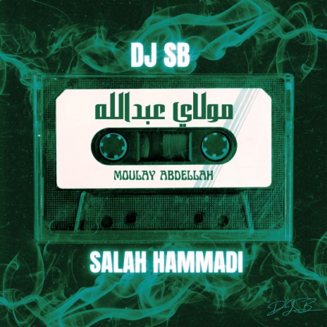 Moulay Abdellah ft. salah hammadi | Boomplay Music