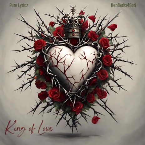 King Of Love ft. HenBarks4God | Boomplay Music