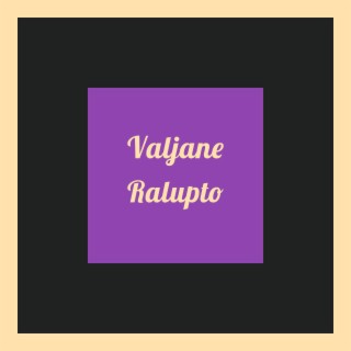 Valjane Ralupto