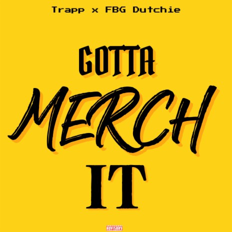 Gotta Merch It ft. FBG Dutchie | Boomplay Music