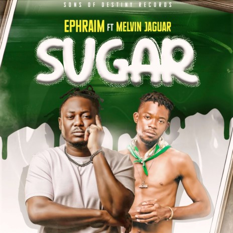 Sugar ft. Sons Of Destiny Records & Melvin Jaguar