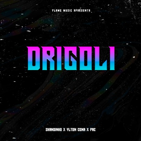 Drígoli ft. Shandinho & Ylton Cena | Boomplay Music