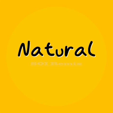 Natural (SOI Remix) | Boomplay Music