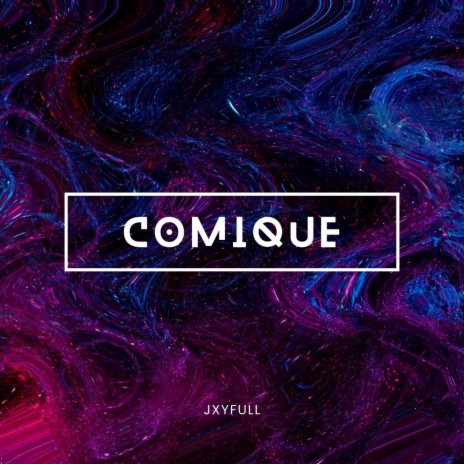 COMIQUE | Boomplay Music