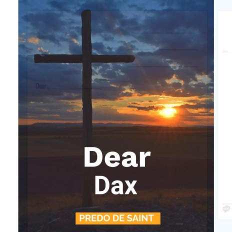 Dear Dax | Boomplay Music