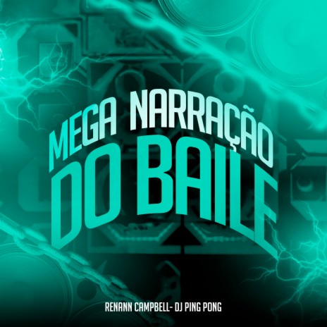 Mega Narração do Baile ft. Rennan Campbell | Boomplay Music