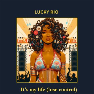 It's My Life (Lose Control)