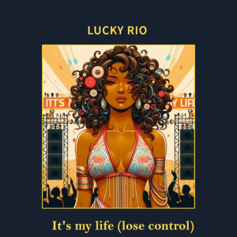 It's My Life (Lose Control) | Boomplay Music