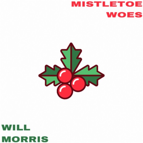 Mistletoe Woes | Boomplay Music