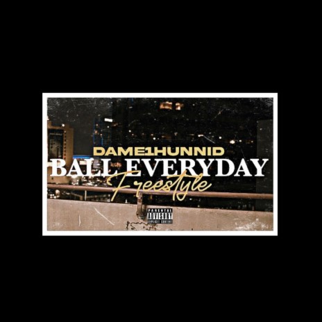 Ball Everyday Freestyle | Boomplay Music