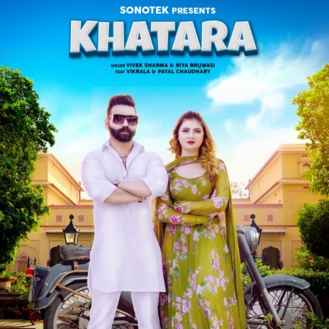 Khatara ft. Riya Brijwasi, Vikrala & Payal Chaudhary | Boomplay Music