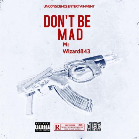 Don't Be Mad | Boomplay Music