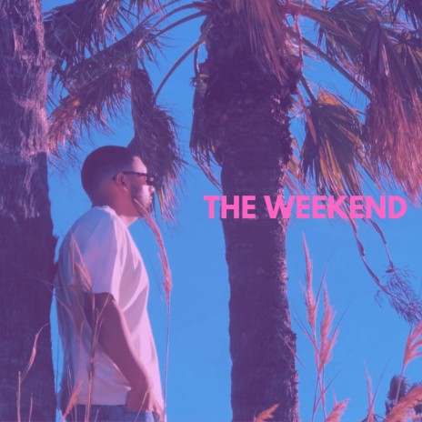 The Weekend | Boomplay Music