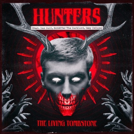 Hunters (feat. Dan Bull, Schäffer The Darklord & Izzy Deluxe) | Boomplay Music